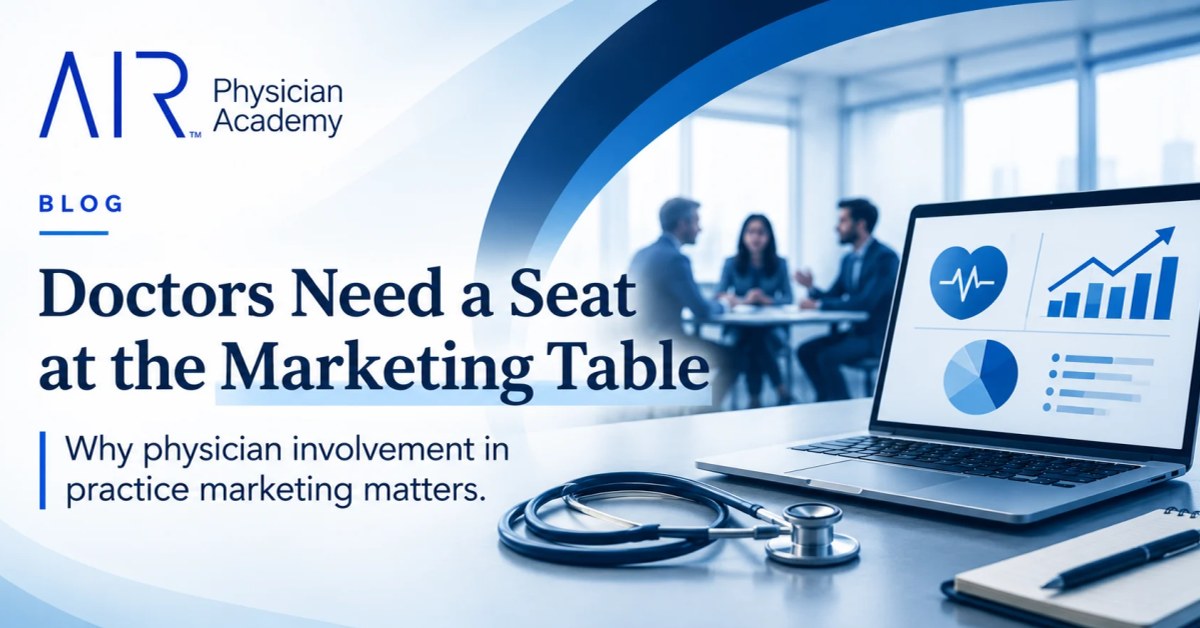 Why Doctors Need to Be in the Marketing Room