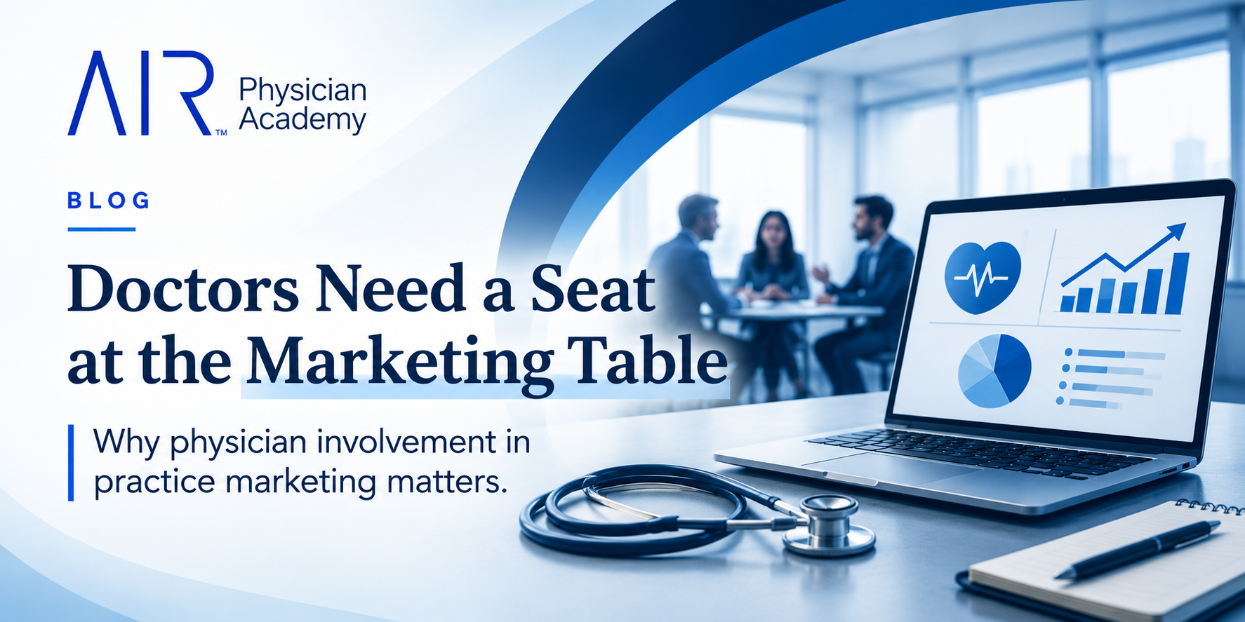 Why Doctors Need to Be in the Marketing Room